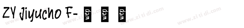 ZY Jiyucho F字体转换